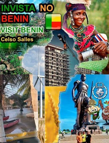INVISTA NO BENIM - Visit Benin - Celso Salles: Coleção Invista em África