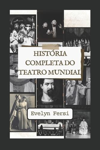 História Completa do Teatro Mundial