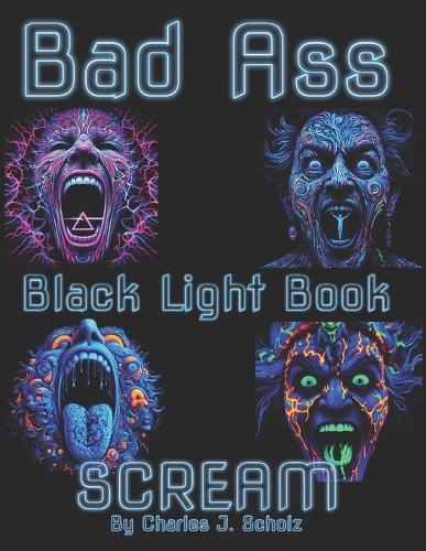 Bad Ass Black Light Book: Scream