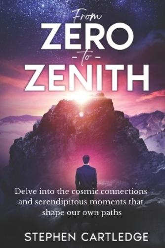 From Zero To Zenith: Delve into the cosmic connections and serendipitous moments that shape our own paths
