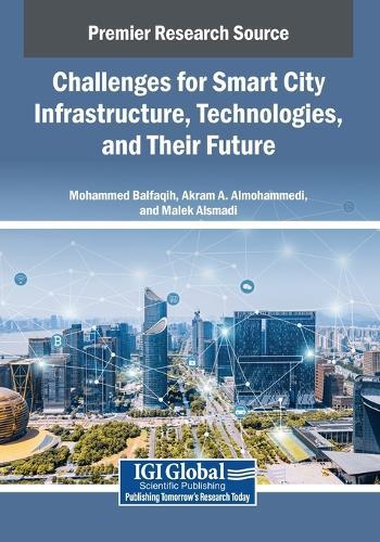 Challenges for Smart City Infrastructure, Technologies, and Their Future