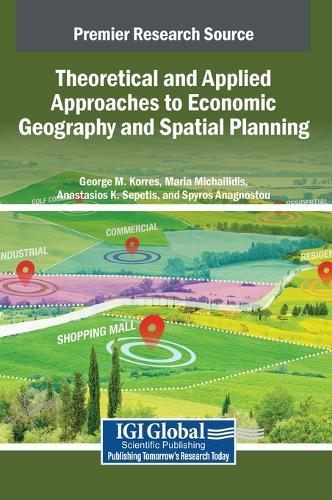 Theoretical and Applied Approaches to Economic Geography and Spatial Planning