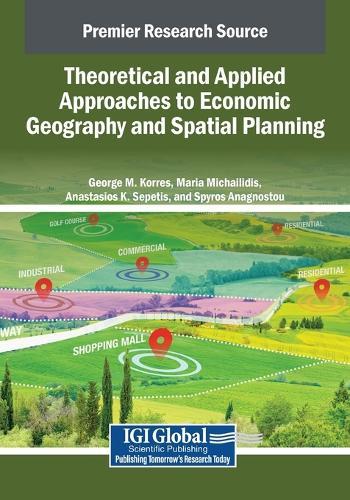 Theoretical and Applied Approaches to Economic Geography and Spatial Planning