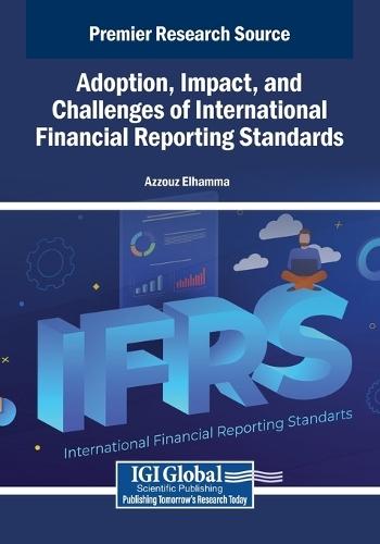 Adoption, Impact, and Challenges of International Financial Reporting Standards