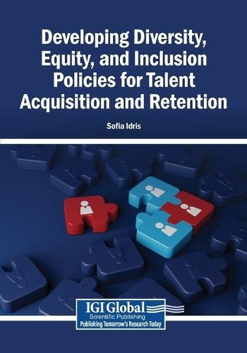 Developing Diversity, Equity, and Inclusion Policies for Talent Acquisition and Retention