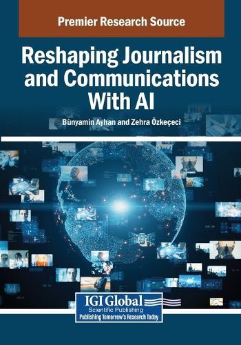 Reshaping Journalism and Communications With AI