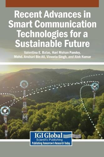 Recent Advances in Smart Communication Technologies for a Sustainable Future