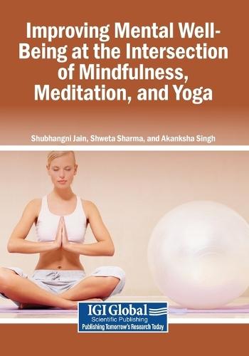 Improving Mental Well-Being at the Intersection of Mindfulness, Meditation, and Yoga