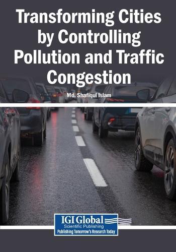 Transforming Cities by Controlling Pollution and Traffic Congestion