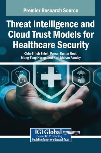 Threat Intelligence and Cloud Trust Models for Healthcare Security