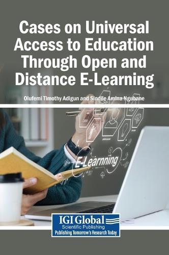 Cases on Universal Access to Education Through Open and Distance E-Learning