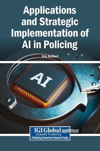 Applications and Strategic Implementation of AI in Policing