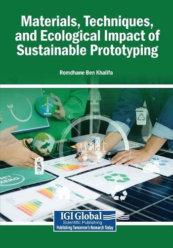 Materials, Techniques, and Ecological Impact of Sustainable Prototyping