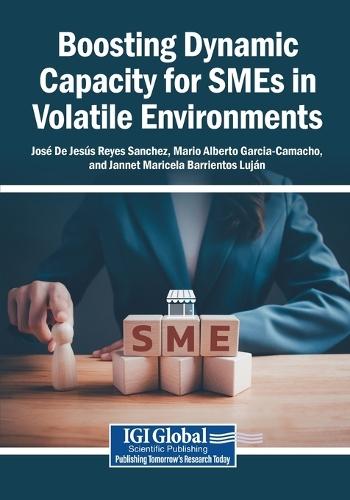 Boosting Dynamic Capacity for SMEs in Volatile Environments