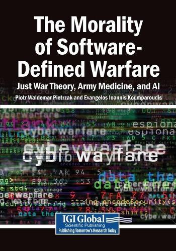 The Morality of Software-Defined Warfare: Just War Theory, Army Medicine, and AI