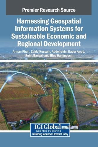 Harnessing Geospatial Information Systems for Sustainable Economic and Regional Development
