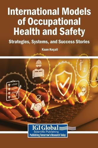 International Models of Occupational Health and Safety: Strategies, Systems, and Success Stories