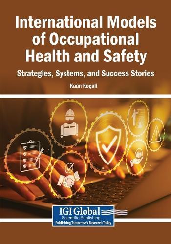 International Models of Occupational Health and Safety: Strategies, Systems, and Success Stories