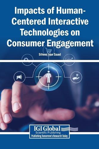 Impacts of Human-Centered Interactive Technologies on Consumer Engagement