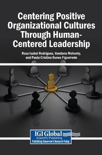 Centering Positive Organizational Cultures Through Human-Centered Leadership