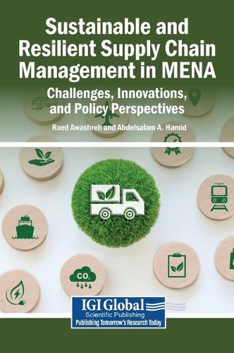 Sustainable and Resilient Supply Chain Management in Mena: Challenges, Innovations, and Policy Perspectives