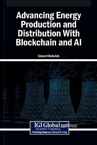 Advancing Energy Production and Distribution With Blockchain and AI