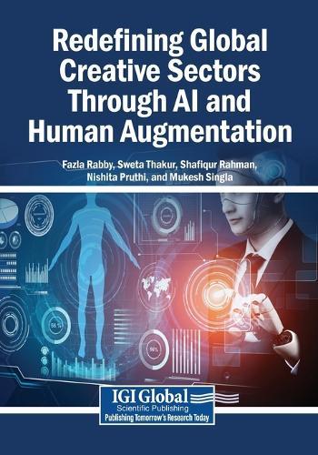 Redefining Global Creative Sectors Through AI and Human Augmentation