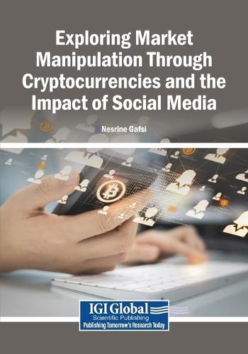Exploring Market Manipulation Through Cryptocurrencies and the Impact of Social Media