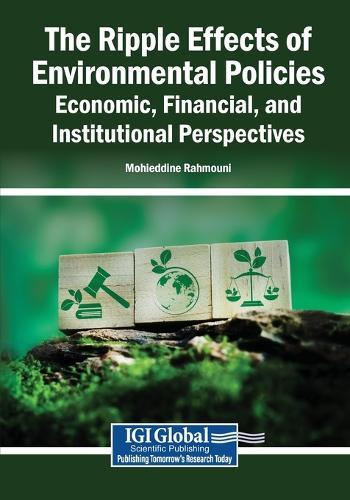 The Ripple Effects of Environmental Policies: Economic, Financial, and Institutional Perspectives
