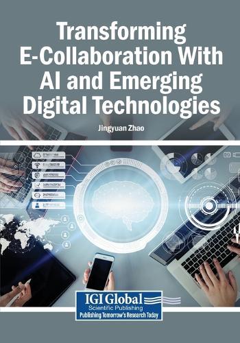 Transforming E-Collaboration With AI and Emerging Digital Technologies