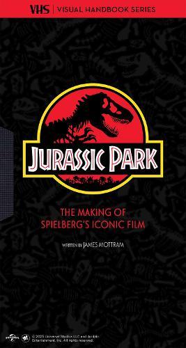 Jurassic Park: VHS: The Making of Steven Spielberg's Iconic Film