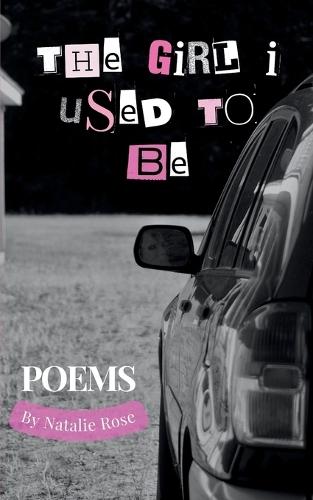 The Girl I Used to Be: a Poetry Collection