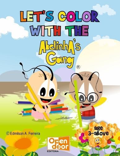 ""Let's color with the Abelinha`s Gang.""