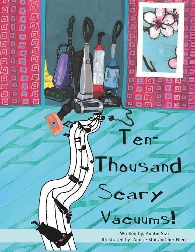 Ten Thousand Scary Vacuums