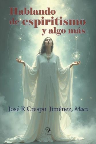 Hablando de espiritismo y algo más