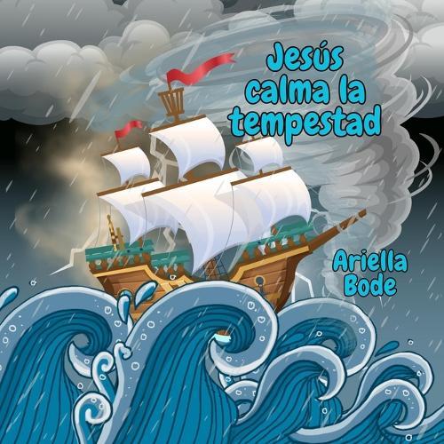 Jesús calma la tempestad