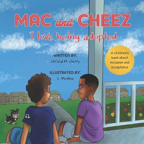 Mac and Cheez: I Love Being Adopted