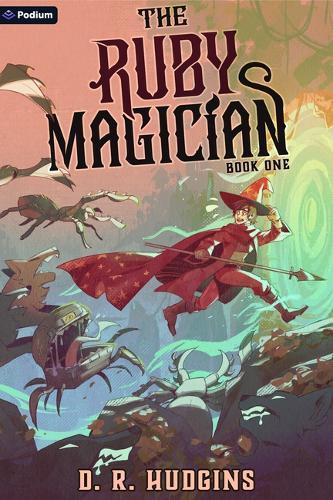 The Ruby Magician: A Tower-Climbing Litrpg Adventure