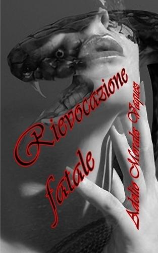 Rievocazione fatale