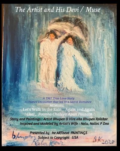 The Artist and His DEVI / MUSE - A 1967 True Love Story: Let's Walk in the Rain, Again and Again - "" Chal, Poonha Chaluya Apan Pausaat