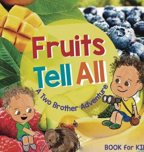 Fruits Tell Their Tales