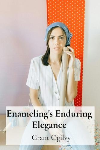 Enameling's Enduring Elegance: Decorating Domestic Spaces Through Artistic Forging