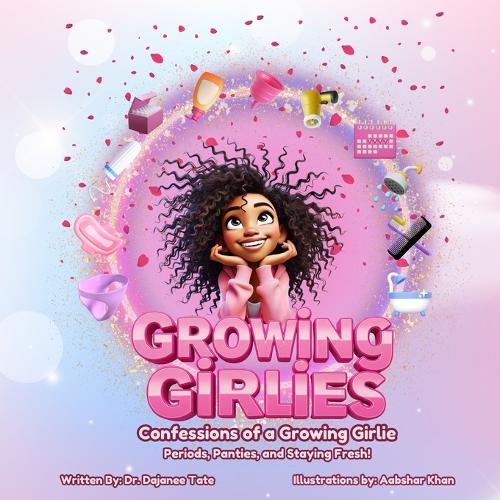 Growing Girlies: Confessions of a Growing Girlie: Periods, Panties, and Staying Fresh!