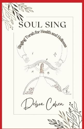 Soul Sing: Singing Torah for Health and Holiness