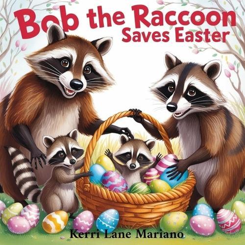 Bob The Raccoon Saves Easter