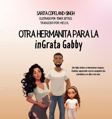 Otra hermanita para la inGrata Gabby""