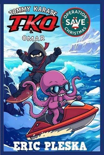 Tommy Karate & Omar: Operation Save Christmas