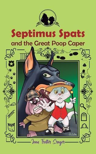 Septimus Spats and the Great Poop Caper: Septimus Spats