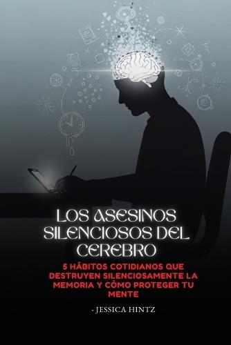 Los asesinos silenciosos del cerebro: 5 hábitos cotidianos que destruyen silenciosamente la memoria y cómo proteger tu mente