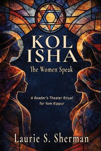 Kol Isha: A Reader's Theater Ritual for Yom Kippur